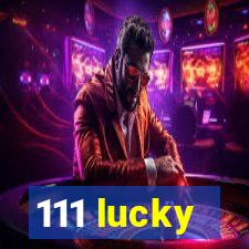 111 lucky